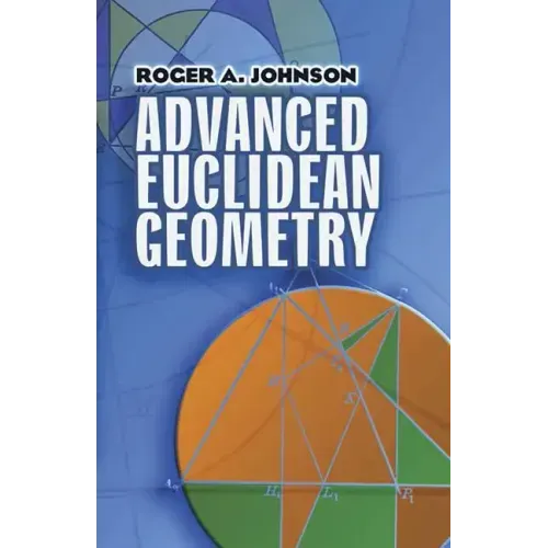Advanced Euclidean Geometry