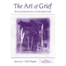 The Art of Grief: The Use of Expressive Arts in a Grief Support Group