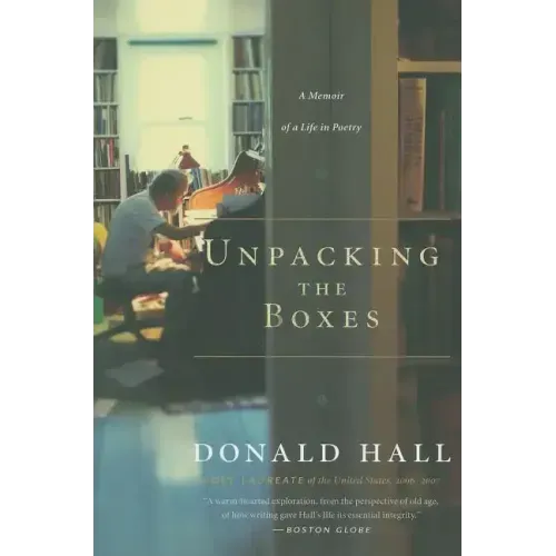 Unpacking the Boxes: A Memoir of a Life in Poetry