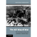 The AEF Way of War: The American Army and Combat in World War I