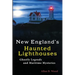 New England's Haunted Lighthouses: Ghostly Legends and Maritime Mysteries