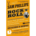 Sam Phillips: The Man Who Invented Rock 'n' Roll