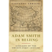 Adam Smith in Beijing: Lineages of the Twenty-First Century
