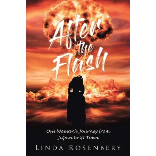 After the Flash: One Woman's Journey from Japan to GI Town