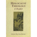 Holocaust Theology: A Reader