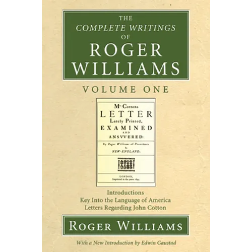 The Complete Writings of Roger Williams, Volume 1