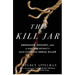 The Kill Jar: Obsession, Descent, and a Hunt for Detroit's Most Notorious Serial Killer