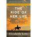 The Ride of Her Life: The True Story of a Woman, Her Horse, and Their Last-Chance Journey Across America