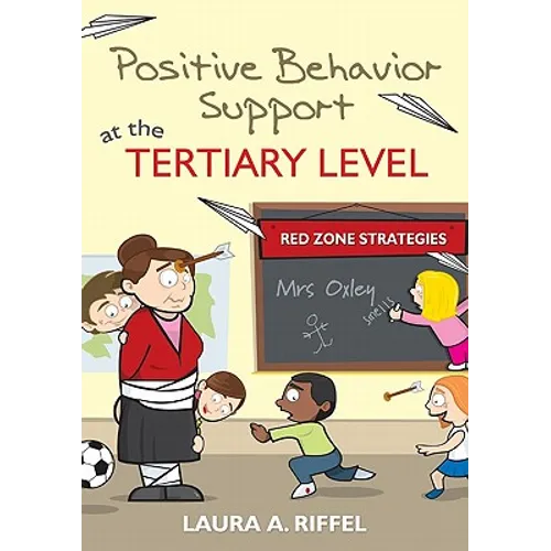 Positive Behavior Support at the Tertiary Level: Red Zone Strategies