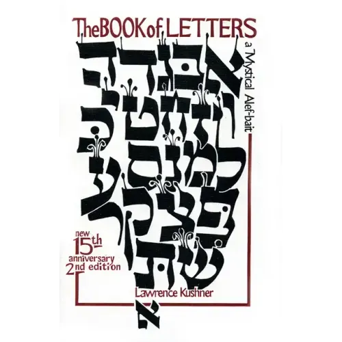 The Book of Letters: A Mystical Hebrew Alphabet