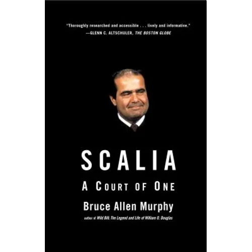 Scalia: A Court of One