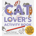 A Cat Lover's Activity Book: Purr-Fect Puzzles, Games & Fun for Feline Fans