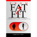 From Fat - Fit: (Essential and innovative weight-loss advice)