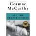 All the Pretty Horses: Border Trilogy 1 (National Book Award Winner)