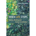 When Life Stops