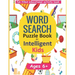 Word Search Puzzle Book for Intelligent Kids: Large Print Ages 6-8 and 9-12
