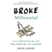 Broke Millennial: Stop Scraping by and Get Your Financial Life Together