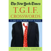 The New York Times T.G.I.F. Crosswords: 75 End-Of-The-Week Brain Busters
