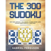 The 300 Sudoku Very Hard Difficult Challenging Extreme Expert Level Puzzles brain workout large print