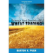 Science and Secrets of Wheat Trading: Complete Edition (Books 1-6)