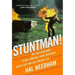 Stuntman!: My Car-Crashing, Plane-Jumping, Bone-Breaking, Death-Defying Hollywood Life