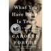 What You Have Heard Is True: A Memoir of Witness and Resistance