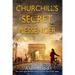 Churchill's Secret Messenger: A Ww2 Novel of Spies & the French Resistance