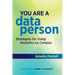 You Are a Data Person: Strategies for Using Analytics on Campus