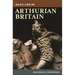 Daily Life in Arthurian Britain