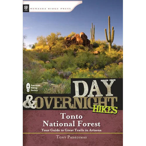 Day & Overnight Hikes: Tonto National Forest