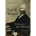 Eighth Witness: The Biography of John Whitmer
