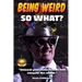 Being Weird: Unleash your inner weirdo and conquer the World