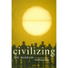 Civilizing the Museum: The Collected Writings of Elaine Heumann Gurian