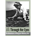 Through Her Eyes - adventures of Margaret McKelvy Bird