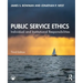 Public Service Ethics: Individual and Institutional Responsibilities