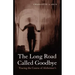 The Long Road Called Goodbye