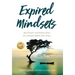 Expired Mindsets: Releasing Patterns That No Longer Serve You Well