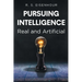 Pursuing Intelligence: Real and Artificial