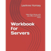 Workbook for Servers: Make More Money with Less Effort and Fewer Hours
