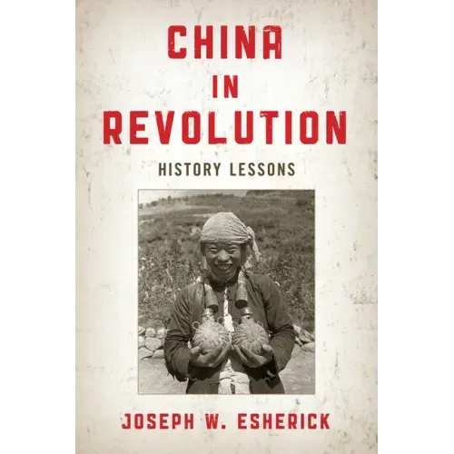 China in Revolution: History Lessons