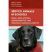 Service Animals in Schools: Legal, Educational, Administrative, and Strategic Handling Aspects