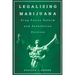 Legalizing Marijuana: Drug Policy Reform and Prohibition Politics