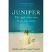 Juniper: The Girl Who Was Born Too Soon