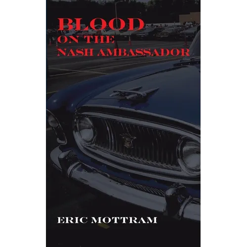 Blood on the Nash Ambassador: Investigations in American Culture