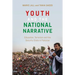 Youth and the National Narrative: Education, Terrorism and the Security State in Pakistan
