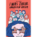 I Was Their American Dream: A Graphic Memoir