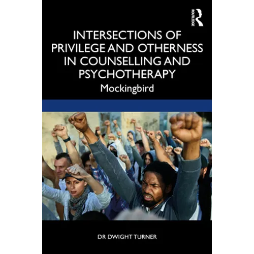Intersections of Privilege and Otherness in Counselling and Psychotherapy: Mockingbird