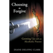 Choosing to Forgive: Growing Up with an Alcoholic Parent