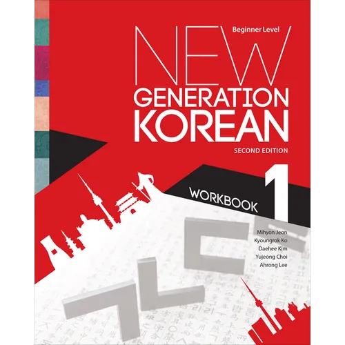 New Generation Korean Workbook: Beginner Level, Second Edition