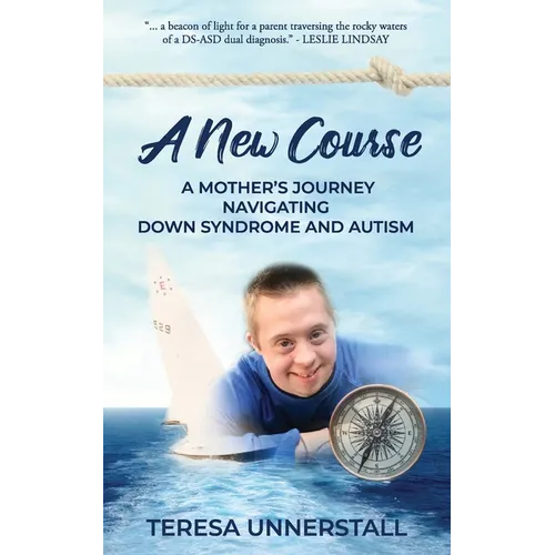 A New Course: A Mother's Journey Navigating Down Syndrome and Autism